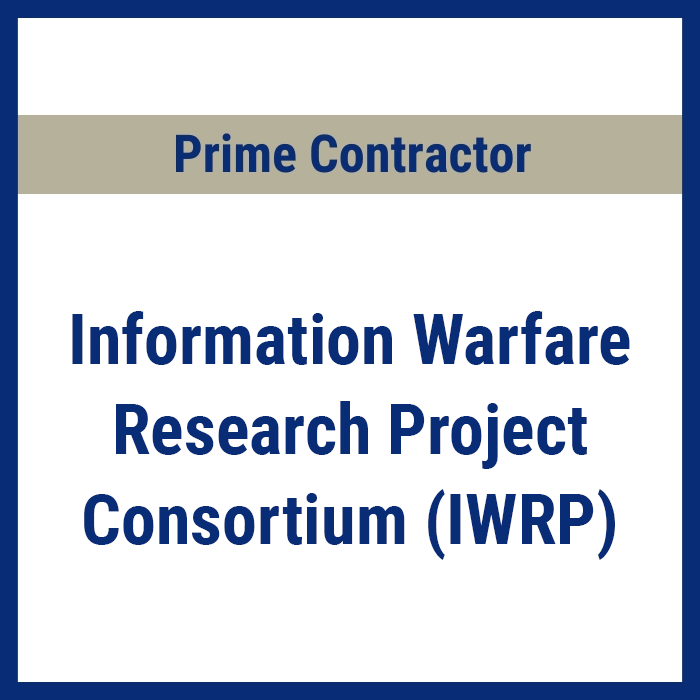 Prime Contractor - Information Warfare Research Project Consortium (IWRP)